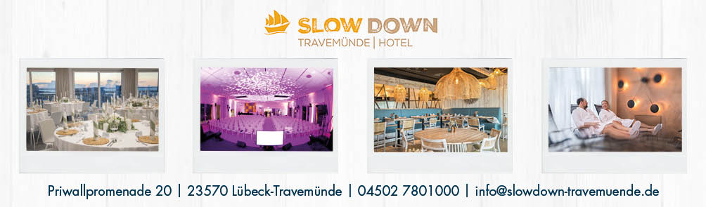 SlowDown Travemünde - Anzeige SlowDown Travemünde - Anzeige